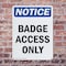 Signmission Badge Access Only OSHA Notice Sign, Plastic, 7in W x 10in L, 2PK OS-2PACK-NS-P-710-V-10294 - alternate 6